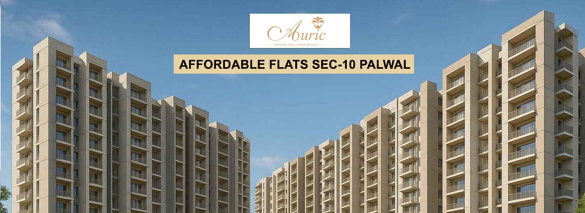Auric Affordable Flats Sec-10 Palwal  Banner